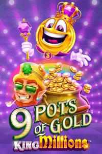 9 Pots of Gold King Millions